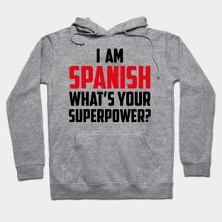 I am Spanish What's Your Superpower Black Hoodie